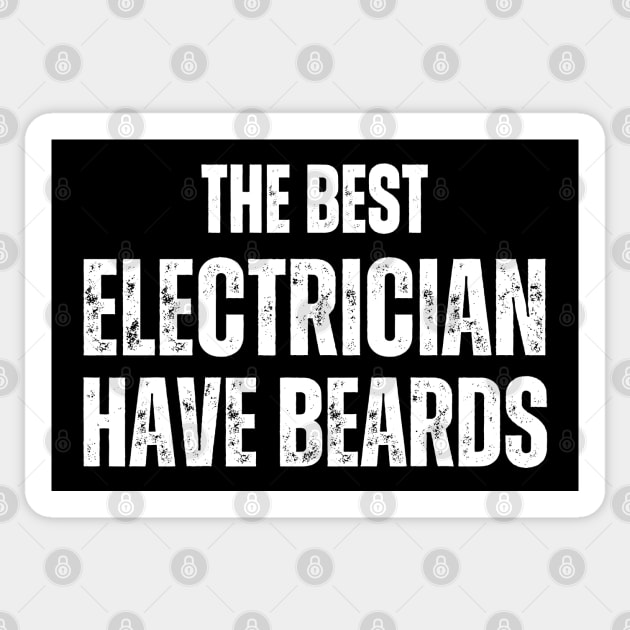 The Best Electrician Have Beards Sticker by HobbyAndArt